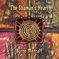 The Shaman's Heart