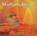 Anugama - Shamanic Dream